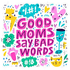 Check spelling or type a new query. Good Moms Say Bad Words Royalty Free Cliparts Vectors And Stock Illustration Image 132605733
