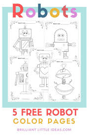 5 Free Robot Color Pages Brilliant Little Ideas Robot Birthday Party Robots Preschool Free Preschool Printables