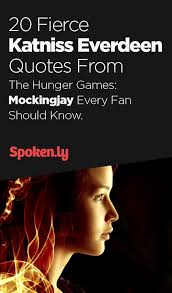 Spoken Ly Is For Sale Brandbucket Katniss Everdeen Quotes Hunger Games Hungergames