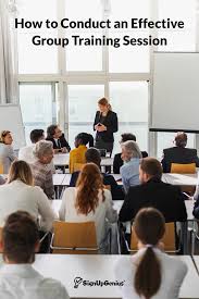 How To Conduct An Effective Group Training Session Group Training Train Staff Training
