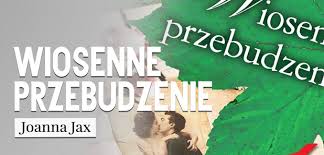 Duchy minionych lat (tom 3) średnia ocen: Wiosenne Przebudzenie Joanna Jax Recenzja Premierowa Wielki Buk