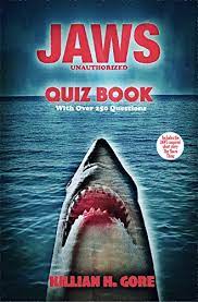 Where does the plot begin? Jaws Unauthorized Quiz Book Kindle Edition By Gore Killian H Humor Entertainment Kindle Ebooks Amazon Com