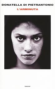 ho terminato "L'Arminuta" di Donatella Di Pietrantoni Commovente