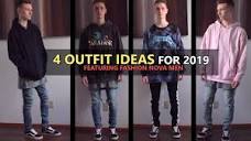4 Streetwear Outfit Ideas for 2019 | Fashion Nova Men Review - YouTube