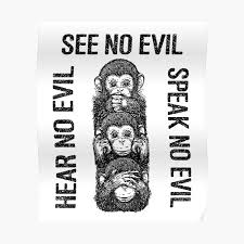 Maybe you would like to learn more about one of these? See No Evil Posters Redbubble