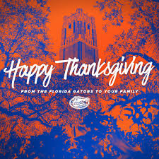 Thanksgiving is not just about getting stuffed and watching football all day. Florida Gators On Twitter Happy Thanksgiving Gogators