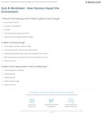 Quiz Worksheet How Humans Impact The Environment Study Com