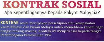 Pilih pernyataan yang tepat mengenai peruntukan utama perlembagaan malaysia yang berkaitan dengan hubungan etnik  hak. Kontrak Sosial Kontrak Sosial