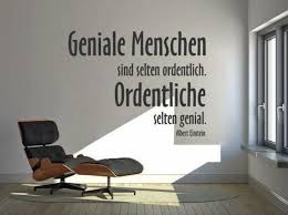 Genial Menschen Sind Selten Ordentlich Ordentliche Menschen Selten Genial Albert Einstein Spruche Lebensweisheiten Spruche Zitate