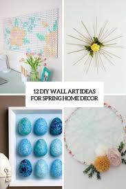 Here we have some easy diy wall art ideas for you. 12 Diy Wall Art Ideas For Spring Home Decor Shelterness