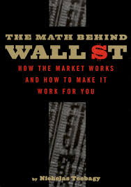 Start studying how the market works. The Math Behind Wall Street How The Market Works And How To Make It Work For You Amazon De Teebagy Nicholas Fremdsprachige Bucher