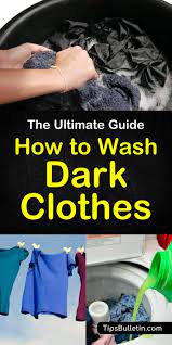 Best home made stain removers ; 5 Quick Easy Ways To Wash Dark Clothes So They Last
