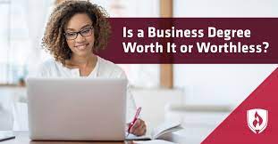 So, is a degree in business management right for you? Is A Business Degree Worth It Or Worthless Rasmussen University