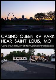 Casino Queen Rv Park In St Louis Campground Review Boxy Colonial On The Road Campground Reviews Rv Parks Rv Parks And Campgrounds