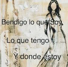 Soy Mujer Bendigo Lo Que Soy Lo Que Tengo Y Donde Estoy Frases Dios Mujer Motivacionales Bendicion Pazinterior Dios America Latina Quotes