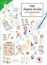 Méthode pour apprendre facilement le vocabulaire, les expressions pratiques et la bonne prononciation pour parler en japonais. Amazon Fr 1001 Dessins Faciles A La Japonaise Collectif Livres