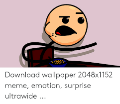 2048x1152 38 разводы, краска, смешивание. Download Wallpaper 2048x1152 Meme Emotion Surprise Ultrawide Meme On Me Me