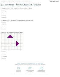 Designing with geometry printable for your use. Quiz Worksheet Reflection Rotation Translation Study Com