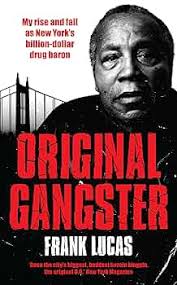 Original Gangster: Amazon.co.uk: Lucas, Frank: 9780091928667: Books