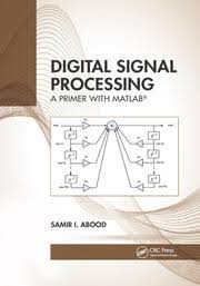 Digital Signal Processing A Primer With Matlab 1st Edition Sami