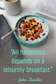 Make The Most Important Meal Of The Day The Best Food Food Quotes Eat