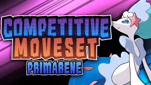 Pokémon Competitive Moveset: Primarene - YouTube