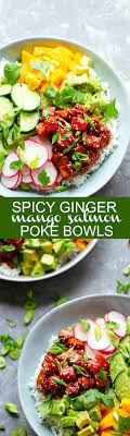 Spicy Ginger Mango Salmon Poke Bowls Recipe In 2021 Salmon Poke Mango Salmon Fresh Salad Recipes