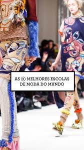 As 5 Melhores Escolas De Moda Do Mundo Casa Beta Moda Ideias Fashion Croquis