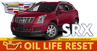 The oil life display must be reset after each oil change. How To Reset Cadillac Srx Oil Service Maintenance Light