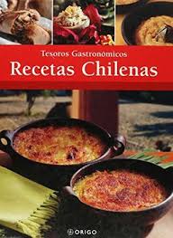 Historias, fotos y recetas a partes iguales. Libro Recetas Chilenas Cocina Isbn 9789563160000 Comprar En Buscalibre