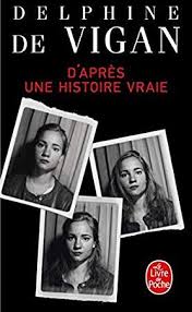 Telecharger Pdf D Apres Une Histoire Vraie Epub Livre Par Delphine De Vigan Gratuit Histoires Vraies Rentree Litteraire Prix Renaudot