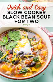 Quick And Easy Slow Cooker Black Bean Soup For Two Recipe Slow Cooker Black Beans Black Bean Soup Easy Slow Cooker