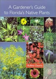 Best plant identification app android/ios 2021. A Gardener S Guide To Florida S Native Plants Osorio Rufino 0667272185288 Amazon Com Books
