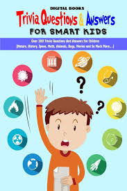 We have over 150 of the best trivia questions and answers in categories like history, sports, and trivia questions for kids. Trivia Question Answers For Smart Kids Over 300 Trivia Questions And Answers For Children Nature History Space Math Animals Bugs Movies And So Much More Game Book Gift Ideas Books Digital 9798688693966