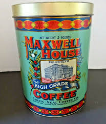 Maxwell House Coffee Vintage 1979 Tin Cheek Neal Coffee Co Usa Maxwellhouse In 2020 Maxwell House Coffee Coffee House Maxwell House