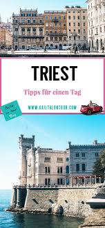 triest ein perfekter tag in der italienischen hafenstadt ausflug europa reisen reisen