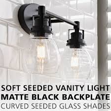 Finish (3) select shade color/pattern clear seeded. Soft Seeded Vanity Light 2 Light Vanity Lighting Bathroom Light Fixtures Black Bathroom
