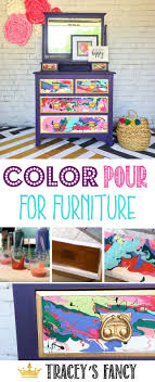 Furniture Pour Painting How To Abstract Art On Furniture Tracey S Fancy Painting Kids Furniture Painted Furniture Colors Painted Furniture Ideas Dressers