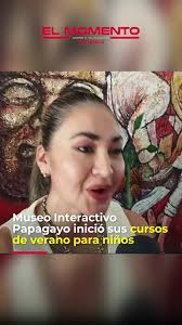 Cursos de Verano en el Museo Interactivo Papagayo