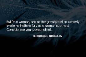 Top 38 Quotes About A Woman Scorned Famous Quotes Sayings About A Woman Scorned