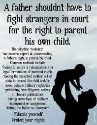 Protect Fathers Rights To Parent Their Own Children Jpg 742 960 Fathers Rights Bad Parenting Quotes Bad Parents