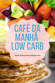 Opcoes Cafe Da Manha Low Carb 10 Opcoes De Cafe Da Manha Low Carb Receitas Cafe Da Manha Low Carb Receitas Low Carb