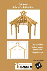Pavillon Bauen Pavillon Aufbauanleitung Bauplan Pavillon Holz Bauanleitungen Pavillon Selber Bauen Grill Pavillon Pavillon