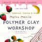 Metro Manila - 5-in-1 Polymer Clay Workshop event image