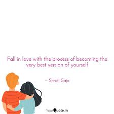By doing that you will be able to be comfortable and be in love with Fall In Love With The Pro Quotes Writings By Shruti Gaja Yourquote