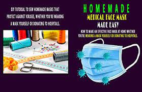 Maybe you would like to learn more about one of these? Homemade Medical Face Mask Made Easy How To Make An Effective Face Mask At Home For Yourself Or Donating To Hopitals Kindle Edition By Care Said Health Fitness Dieting Kindle