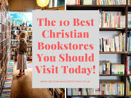 The 10 Best Christian Bookstores You Should Visit Today Bookstore Christian Today