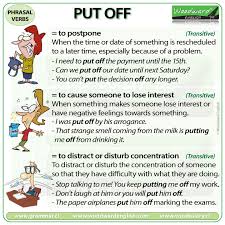 Put Off Phrasal Verb Meaning And Example Sentences In 2020 English Writing Skills English Lessons English Writing