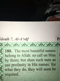وَلِلَّهِ الأسْمَاءُ الْحُسْنَى فَادْعُوهُ بِهَا وَذَرُوا الَّذِينَ يُلْحِدُونَ فِي أَسْمَائِهِ سَيُجْزَوْنَ مَا كَانُوا يَعْمَلُونَ (١٨٠). Surah 7 Al A Raf Verse 180 The Noble Qur An Ø§Ù„Ù‚Ø±Ø¢Ù† Ø§Ù„ÙƒØ±ÙŠÙ… Noble Quran Verses Holy Quran