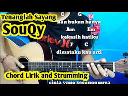 Bm dasar kau autis a dipanggil panggil tak rungu g dicolek colek tak hiraukan f# kau malah asik. Chord Mudah Tenanglah Sayang Souqy By Darmawan Gitar Tutorial Mudah Untuk Pemula Youtube